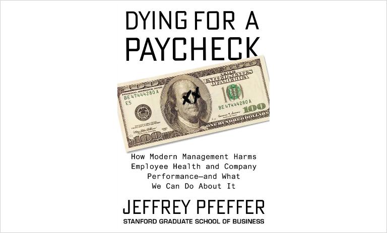 The cover of Jeffrey Pfeffer’s book Dying for a Paycheck