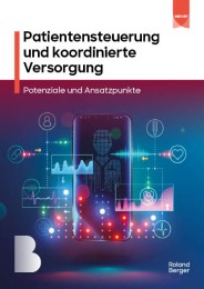 Patientensteuerung und koordinierte Versorgung