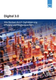 Digital 3.0: Warum Banken jetzt handeln müssen
